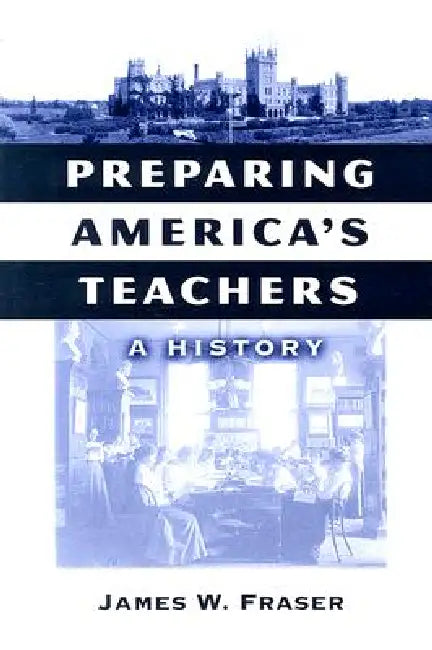 Buy Preparing America's Teachers (English, James W. Fraser) Online at Best Price - BookBajar