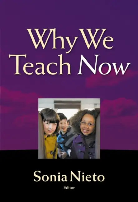 Buy Why We Teach Now (English, Sonia Nieto) Online at Best Price - BookBajar