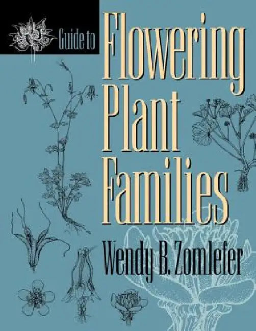 Guide to Flowering Plant Families (English, Wendy B. Zomlefer) - Image 1 - BookBajar