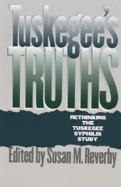 Tuskegee's Truths (English, Susan M. Reverby | James H. Jones) - Image 1 - BookBajar