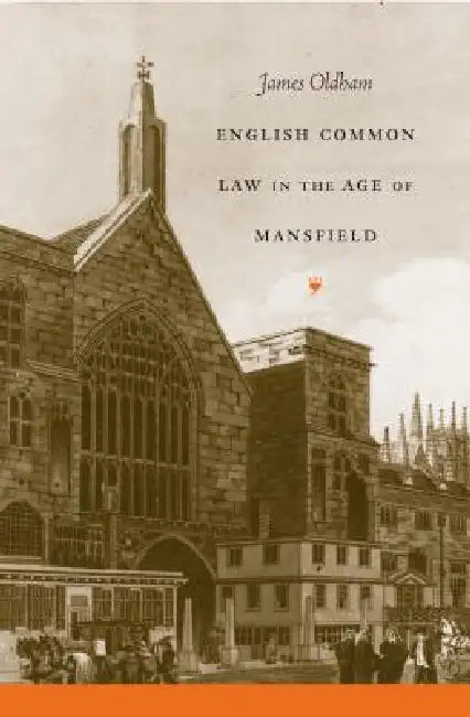 Buy English Common Law in the Age of Mansfield (English, James Oldham) Online at Best Price - BookBajar