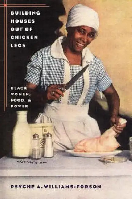Building Houses Out of Chicken Legs (English, Psyche A. Williams-Forson) - Image 1 - BookBajar