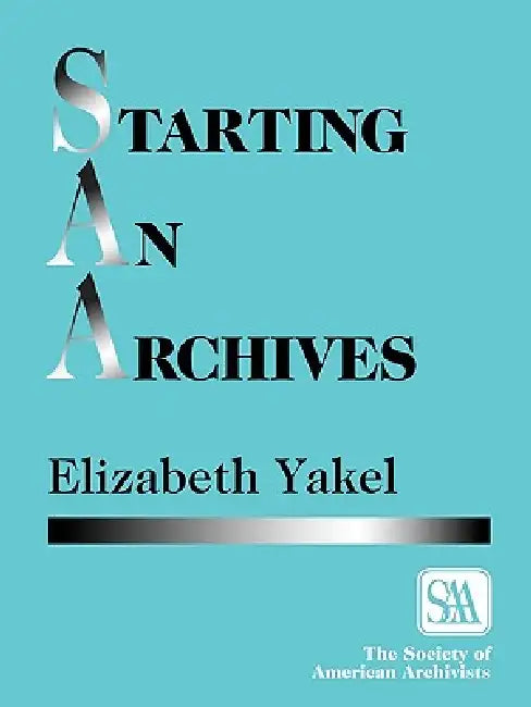 Starting an Archives (English, Elizabeth Yakel) - Image 1 - BookBajar
