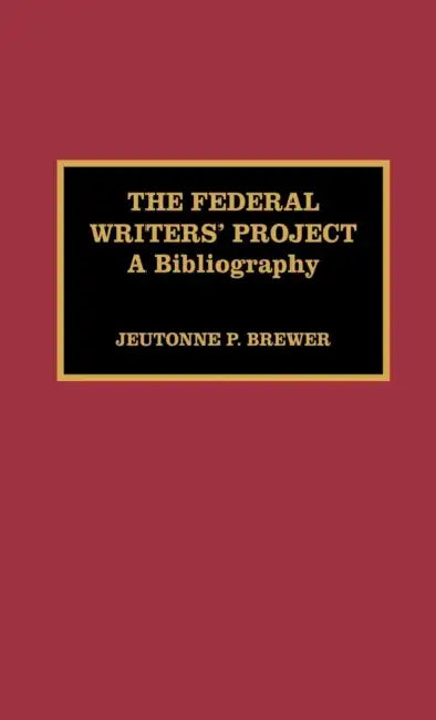 Buy The Federal Writers' Project (English, Jeutonne P. Brewer) Online at Best Price - BookBajar