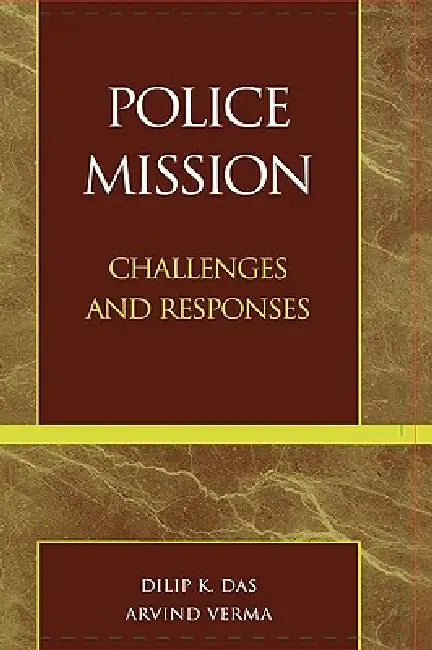 Buy Police Mission (English, Dilip K. Das | Lama Surya Das | Arvind Verma) Online at Best Price - BookBajar