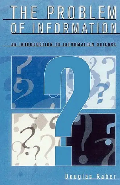 The Problem of Information (English, Douglas Raber) - Image 1 - BookBajar