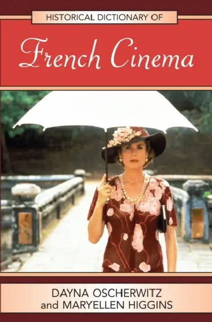 Buy Historical Dictionary of French Cinema (English, Dayna Oscherwitz | Maryellen Higgins) Online at Best Price - BookBajar