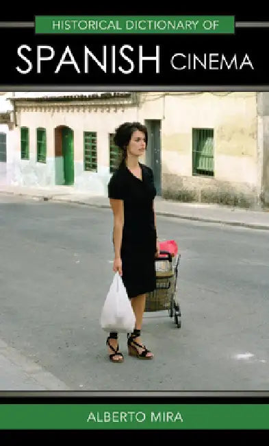 Buy Historical Dictionary of Spanish Cinema (English, Alberto Mira) Online at Best Price - BookBajar