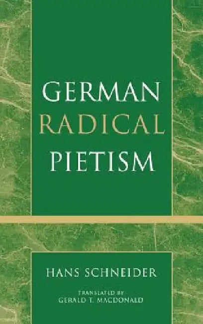 Buy German Radical Pietism (English, Hans Schneider | Gerald MacDonald) Online at Best Price - BookBajar