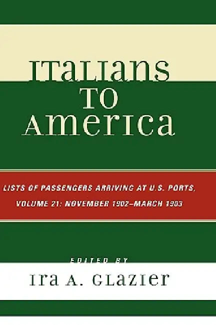 Buy Italians to America, November 1902 - March 1903 (English, Ira A. Glazier) Online at Best Price - BookBajar