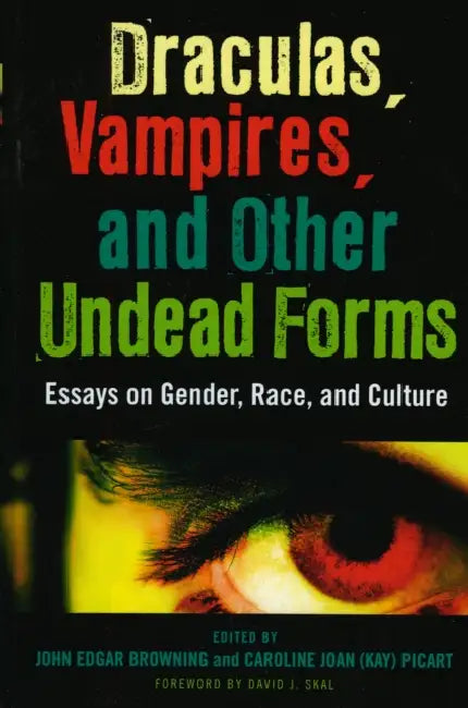 Draculas, Vampires, and Other Undead Forms (English, John Edgar Browning | Caroline Joan Kay S. Picart) - Image 1 - BookBajar