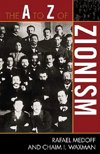 Buy The A to Z of Zionism (English, Rafael Medoff | Chaim I. Waxman) Online at Best Price - BookBajar