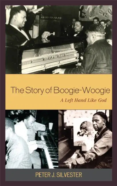 Buy Story of Boogie-Woogie (English, Peter J. Silvester) Online at Best Price - BookBajar