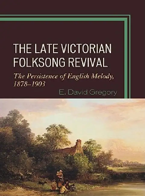 Buy Late Victorian Folksong Revival (English, E. David Gregory) Online at Best Price - BookBajar