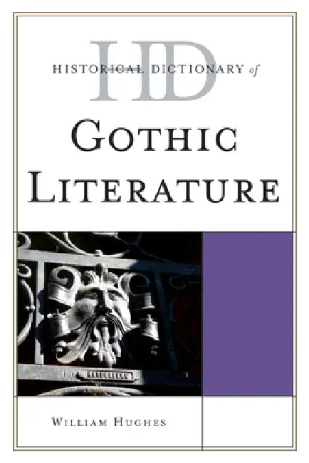 Buy Historical Dictionary of Gothic Literature (English, William Hughes) Online at Best Price - BookBajar