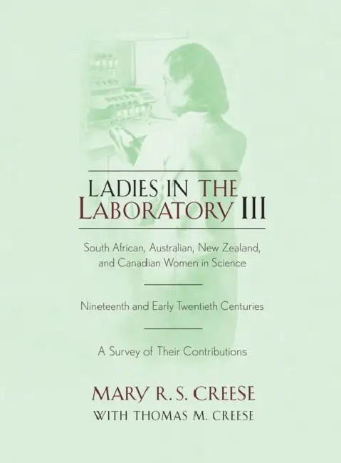Ladies in the Laboratory III (English, Mary R. S. Creese | Thomas M. Creese) - Image 1 - BookBajar