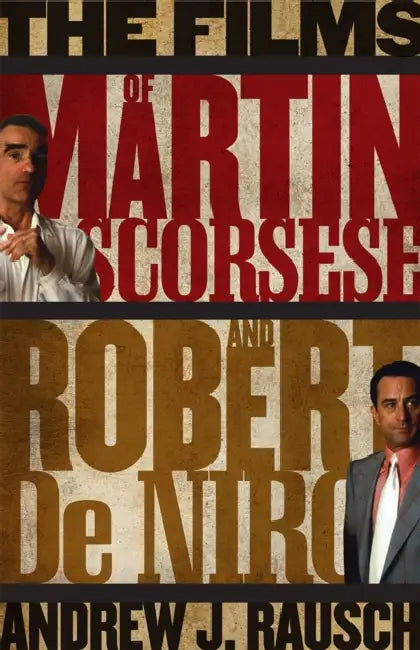 Buy The Films of Martin Scorsese and Robert de Niro (English, Andrew J. Rausch) Online at Best Price - BookBajar