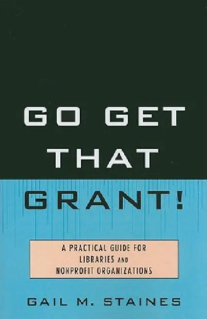 Go Get That Grant! (English, Gail M. Staines) - Image 1 - BookBajar