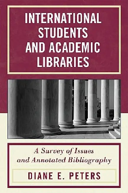 Buy International Students and Academic Libraries (English, Diane E. Peters) Online at Best Price - BookBajar