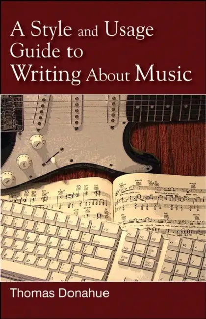 Buy Style and Usage Guide to Writing About Music (English, Thomas Donahue) Online at Best Price - BookBajar