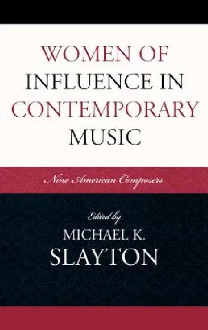 Buy Women of Influence in Contemporary Music (English, Michael K. Slayton) Online at Best Price - BookBajar