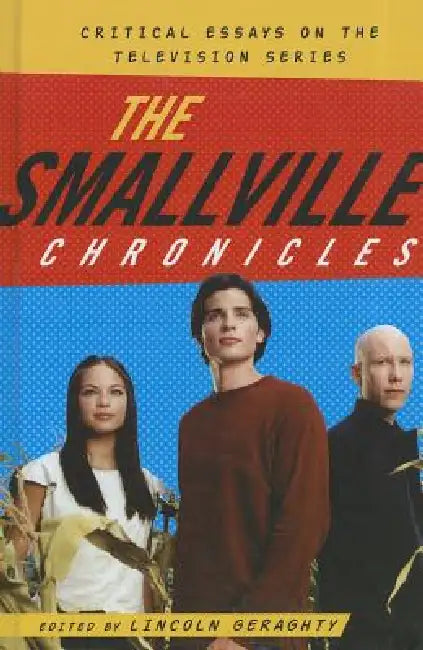 The Smallville Chronicles (English, Lincoln Geraghty) - Image 1 - BookBajar