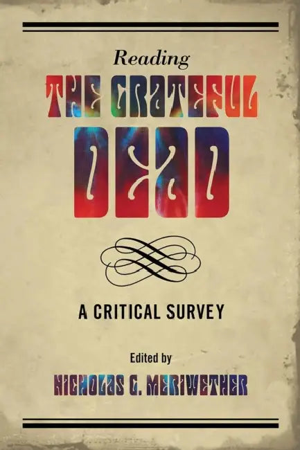 Buy Reading the Grateful Dead (English, Nicholas G. Meriwether) Online at Best Price - BookBajar