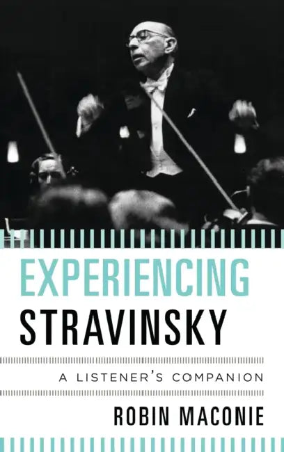 Buy Experiencing Stravinsky (English, Robin Maconie) Online at Best Price - BookBajar