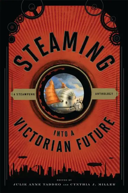Buy Steaming Into a Victorian Future (English, Julie Anne Taddeo | Cynthia J. Miller) Online at Best Price - BookBajar