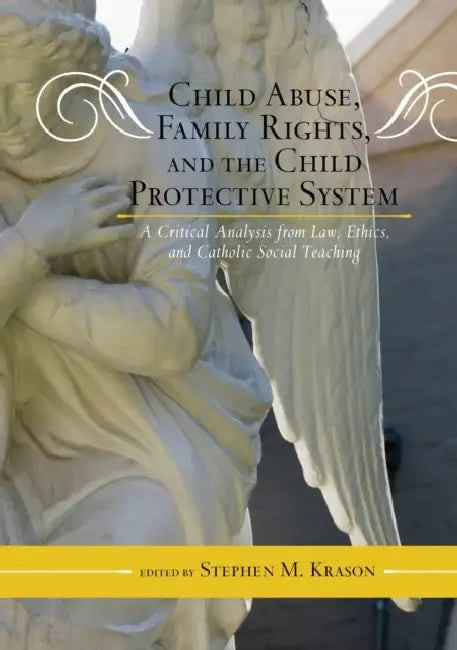 Child Abuse, Family Rights, and the Child Protective System (English, Stephen M. Krason) - Image 1 - BookBajar