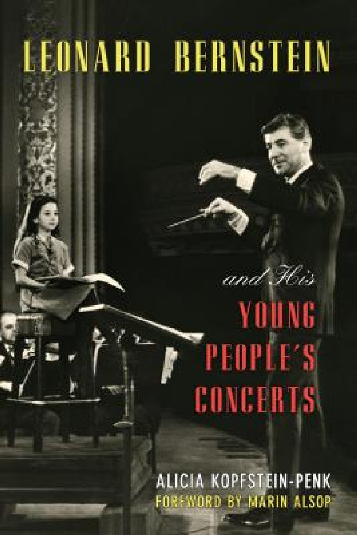 Buy Leonard Bernstein and His Young People's Concerts (English, Alicia Kopfstein-Penk) Online at Best Price - BookBajar