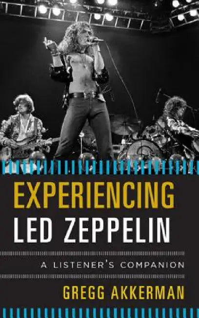Buy Experiencing Led Zeppelin (English, Gregg Akkerman) Online at Best Price - BookBajar