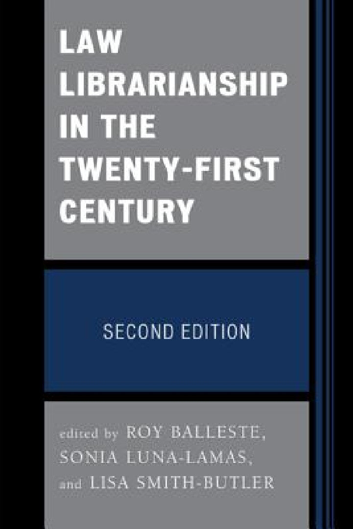 Buy Law Librarianship in the Twenty-First Century (English, Roy Balleste | Lisa Smith-Butler | Sonia Luna-Lamas) Online at Best Price - BookBajar