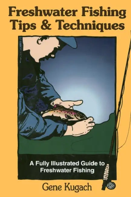 Buy Freshwater Fishing Tips & Techniques (English, Gene Kugach) Online at Best Price - BookBajar
