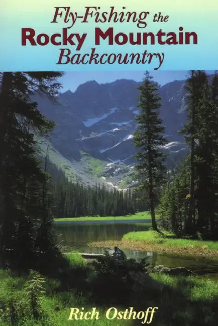 Buy Fly-Fishing the Rocky Mountain Backcountry (English, Rich Osthoff) Online at Best Price - BookBajar