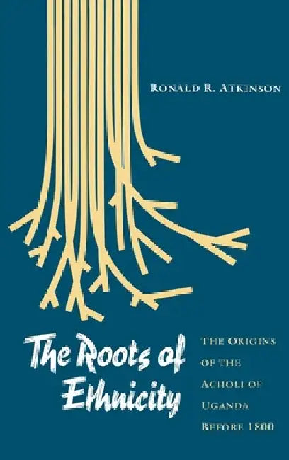 Buy The Roots of Ethnicity (English, Ronald R. Atkinson) Online at Best Price - BookBajar