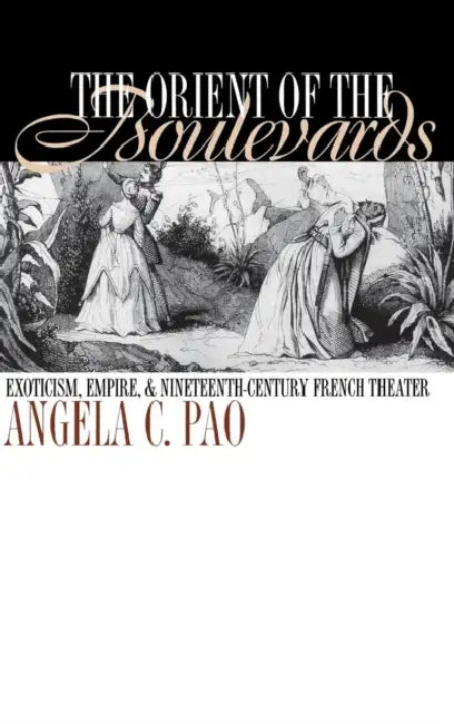 Buy The Orient of the Boulevards (English, Angela C. Pao) Online at Best Price - BookBajar