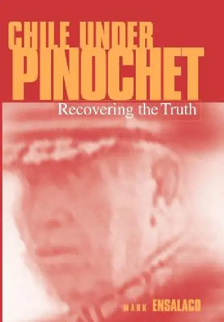 Buy Chile Under Pinochet (English, Mark Ensalaco) Online at Best Price - BookBajar