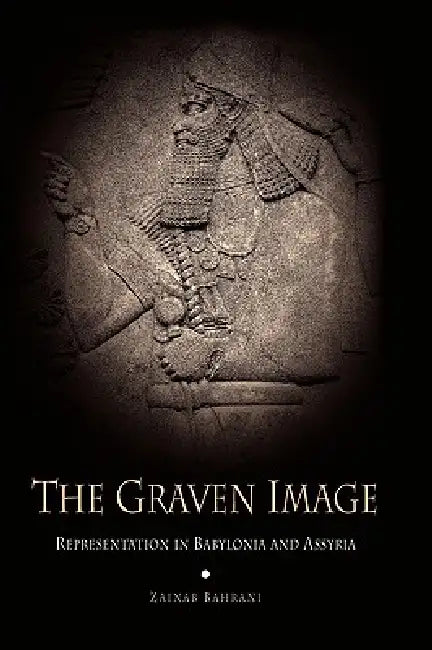 Buy The Graven Image (English, Zainab Bahrani) Online at Best Price - BookBajar
