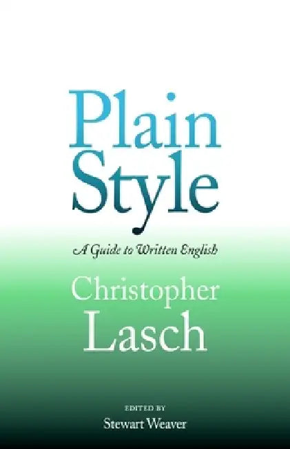 Buy Plain Style (English, Christopher Lasch | Stewart Weaver) Online at Best Price - BookBajar