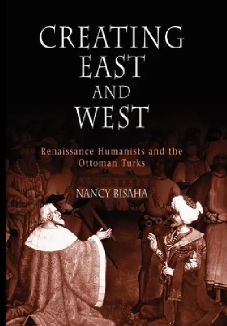 Buy Creating East and West (English, Nancy Bisaha) Online at Best Price - BookBajar