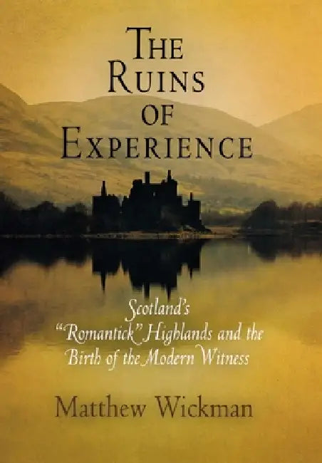 Buy The Ruins of Experience (English, Matthew Wickman) Online at Best Price - BookBajar