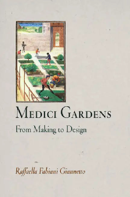 Buy Medici Gardens (English, Raffaella Fabiani Giannetto) Online at Best Price - BookBajar