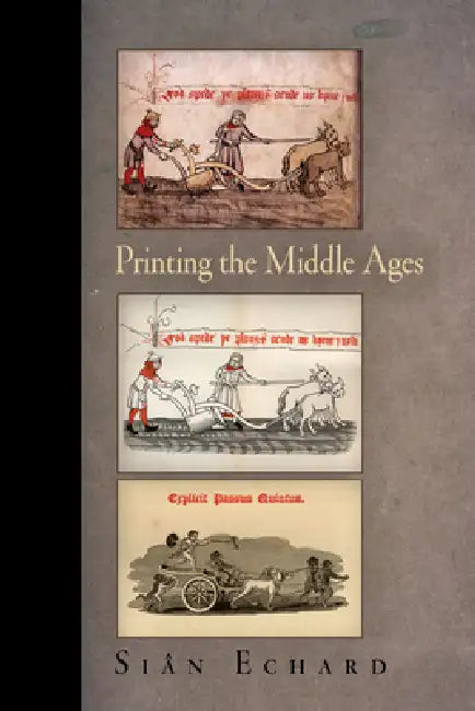 Buy Printing the Middle Ages (English, Siân Echard) Online at Best Price - BookBajar