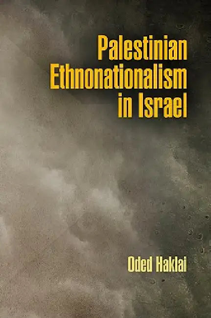 Buy Palestinian Ethnonationalism in Israel (English, Oded Haklai) Online at Best Price - BookBajar