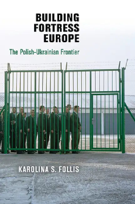 Buy Building Fortress Europe (English, Karolina S. Follis) Online at Best Price - BookBajar