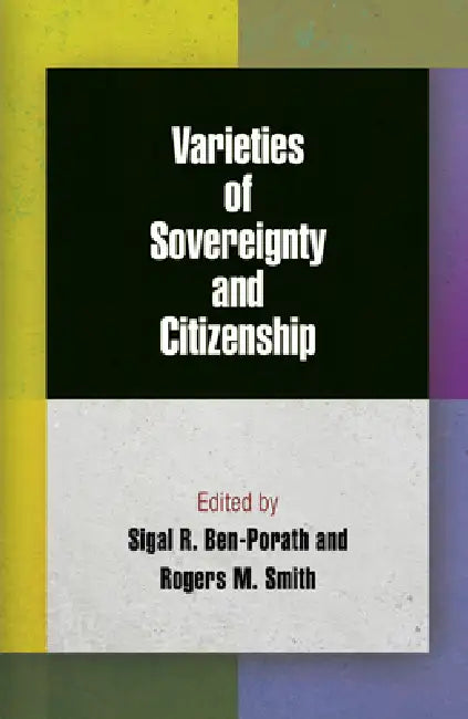 Buy Varieties of Sovereignty and Citizenship (English, Sigal R. Ben-Porath | Rogers M. Smith) Online at Best Price - BookBajar