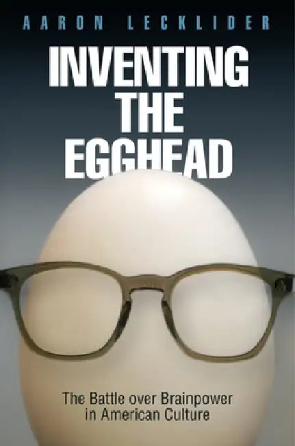 Buy Inventing the Egghead (English, Aaron Lecklider) Online at Best Price - BookBajar
