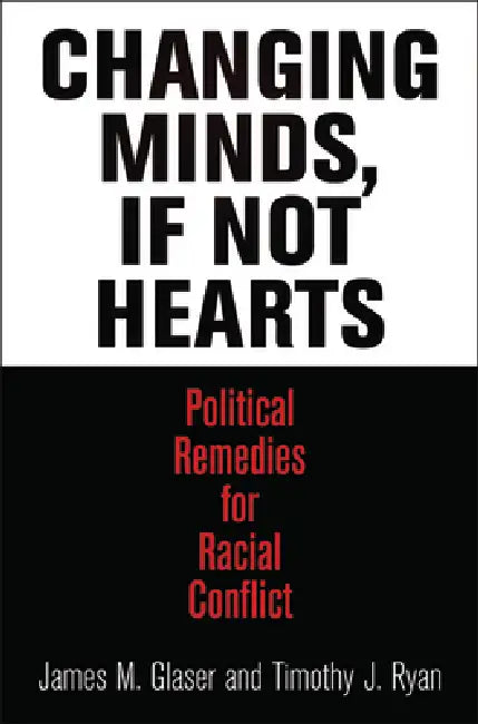 Buy Changing Minds, If Not Hearts (English, James M. Glaser | Timothy J. Ryan) Online at Best Price - BookBajar