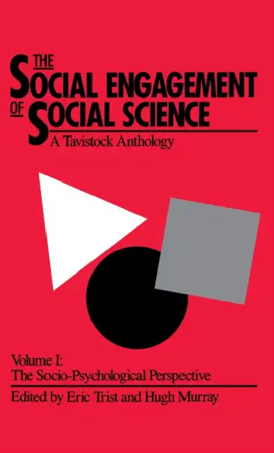 Buy The Social Engagement of Social Science, a Tavistock Anthology, Volume 1 (English, Eric Trist | Hugh Murray | Beulah Trist) Online at Best Price - BookBajar